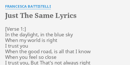 Just The Same Lyrics By Francesca Battistelli In The Daylight In