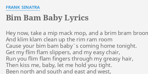 "BIM BAM BABY" LYRICS By FRANK SINATRA: Hey Now, Take A...