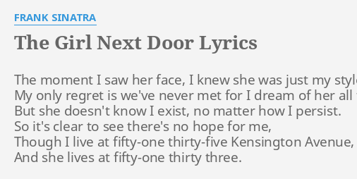 The Girl Next Door Lyrics By Frank Sinatra The Moment I Saw