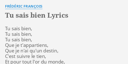 Tu Sais Bien Lyrics By Frederic Francois Tu Sais Bien Tu