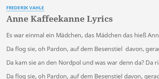 Anne Kaffeekanne Lyrics By Frederik Vahle Es War Einmal Ein