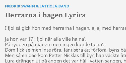 "HERRARNA I HAGEN" LYRICS By FREDRIK SWAHN & LATTJOLAJBAND: I Fjol Så ...