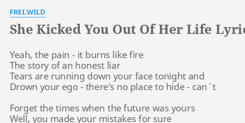 Frei.Wild – She kicked you out of her life Lyrics