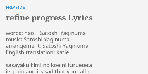 Refine Progress Lyrics By Fripside Words Nao Satoshi