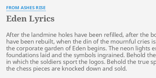 "EDEN" LYRICS by FROM ASHES RISE: After the landmine holes...