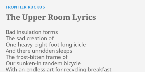 The Upper Room Lyrics By Frontier Ruckus Bad Insulation Forms The