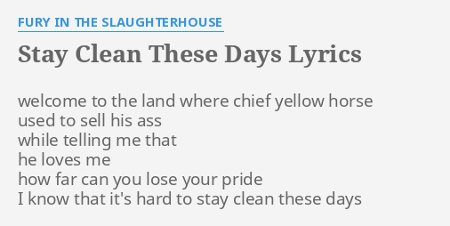 Stay Clean These Days Lyrics By Fury In The Slaughterhouse