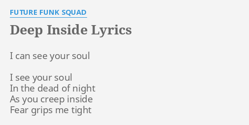 Deep Inside Lyrics By Future Funk Squad I Can See Your deep inside lyrics by future funk