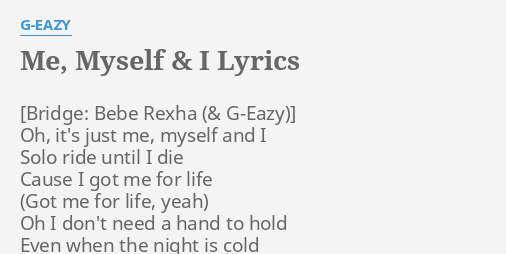 Me Myself I Lyrics By G Eazy Oh It S Just