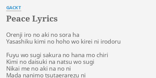 Peace Lyrics By Gackt Orenji Iro No Aki