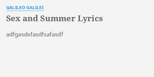 S And Summer Lyrics By Galileo Galilei Adfgasdxfasdfsafasdf