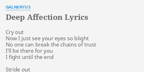 Deep Affection Lyrics By Galneryus Cry Out Now I