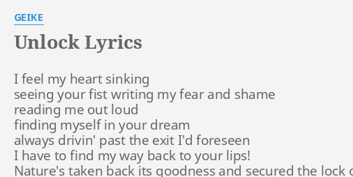 Unlock Lyrics By Geike I Feel My Heart