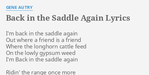 Back In The Saddle Again Lyrics By Gene Autry I M Back In The