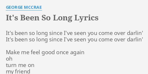 It S Been So Long Lyrics By George Mccrae It S Been So Long