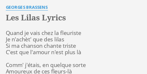 Les Lilas Lyrics By Georges Brassens Quand Je Vais Chez