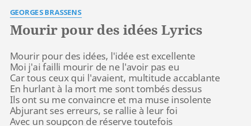 "MOURIR POUR DES IDÉES" LYRICS by GEORGES BRASSENS: Mourir pour des