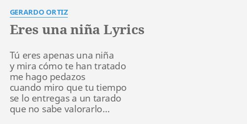 eres-una-ni-a-lyrics-by-gerardo-ortiz-t-eres-apenas-una