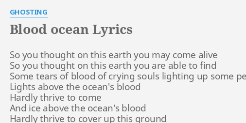 Blood Ocean Lyrics By Ghosting So You Thought On blood ocean lyrics by ghosting so you