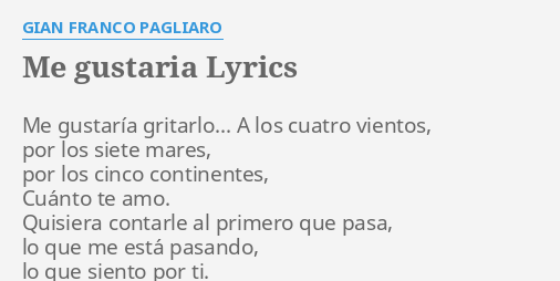 me-gustaria-lyrics-by-gian-franco-pagliaro-me-gustar-a-gritarlo-a