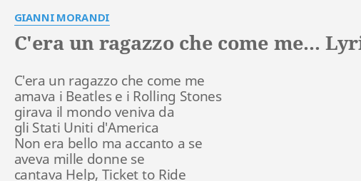 Cera Un Ragazzo Che Come Me Lyrics By Gianni Morandi Cera Un