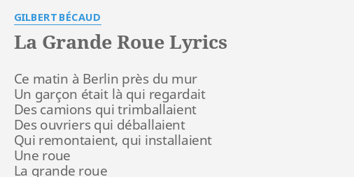 la-grande-roue-lyrics-by-gilbert-b-caud-ce-matin-berlin