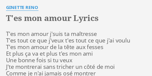 T Es Mon Amour Lyrics By Ginette Reno T Es Mon Amour J Suis