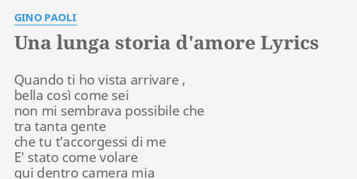 "UNA LUNGA STORIA D'AMORE" LYRICS by GINO PAOLI: Quando ti ho vista...