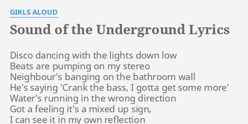 Sound Of The Underground Lyrics By Girls Aloud Disco