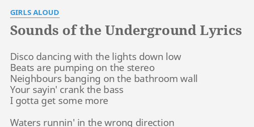 Sounds Of The Underground Lyrics By Girls Aloud Disco