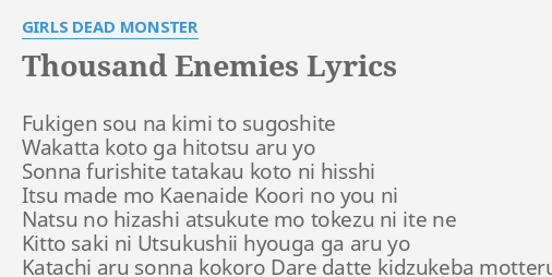 Thousand Enemies Lyrics By Girls Dead Monster F Igen Sou Na Kimi