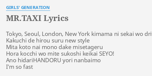 Mr Taxi Lyrics By Girls Generation Tokyo Seoul London New