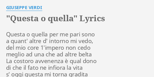 ""QUESTA O QUELLA"" LYRICS By GIUSEPPE VERDI: Questa O Quella Per...