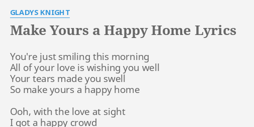 make-yours-a-happy-home-lyrics-by-gladys-knight-you-re-just-smiling