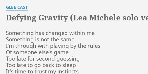 DEFYING GRAVITY LEA MICHELE SOLO VERSION