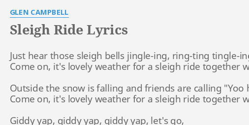 "SLEIGH RIDE" LYRICS by GLEN CAMPBELL: Just hear those sleigh...