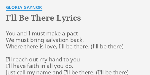 I Ll Be There Lyrics By Gloria Gaynor You And I Must