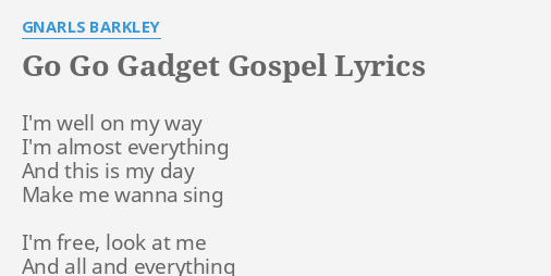 Gnarls Barkley – Go-Go Gadget Gospel Lyrics