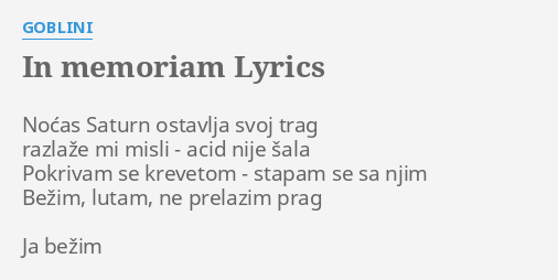 "IN MEMORIAM" LYRICS By GOBLINI: Noćas Saturn Ostavlja Svoj...