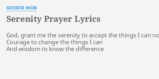 serenity-prayer-lyrics-by-goodie-mob-god-grant-me-the