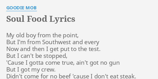 Soul Food Lyrics By Goodie Mob My Old Boy From