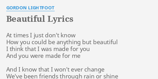 Beautiful Lyrics By Gordon Lightfoot At Times I Just