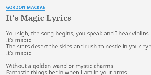 Its Magic Lyrics By Gordon Macrae You Sigh The Song