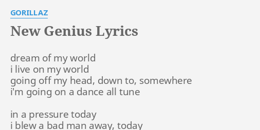 New Genius Lyrics By Gorillaz Dream Of My World