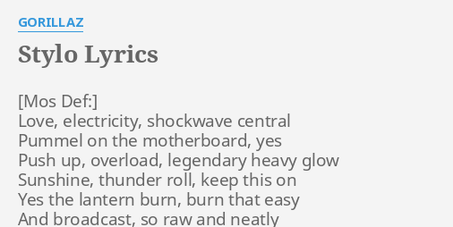 Stylo Lyrics By Gorillaz Love Electricity Shockwave Central