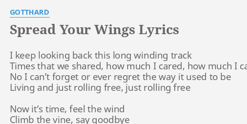 Spread Your Wings Lyrics By Gotthard I Keep Looking Back