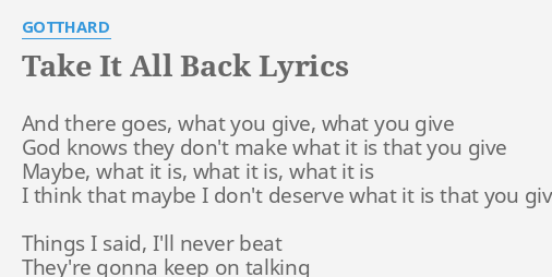 take-it-all-back-lyrics-by-gotthard-and-there-goes-what