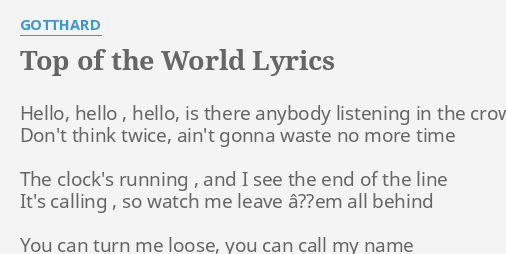 Top Of The World Lyrics By Gotthard Hello Hello Hello