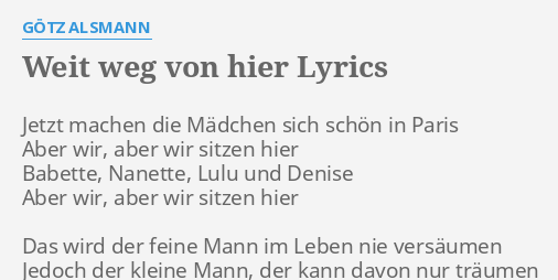 Weit Weg Von Hier Lyrics By Gotz Alsmann Jetzt Machen Die Madchen