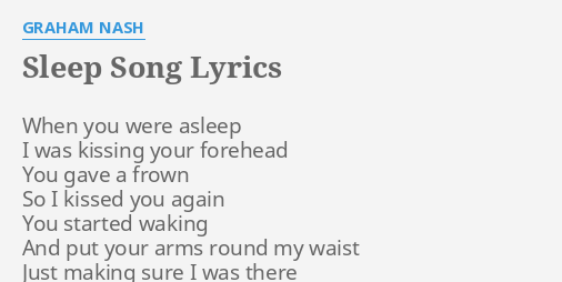 sleep-song-lyrics-by-graham-nash-when-you-were-asleep